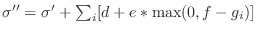 $\sigma'' = \sigma' + \sum_{i}[d+e*\max(0,f-g_{i})]$