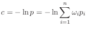 $\displaystyle c = -\ln p = -\ln \sum_{i=1}^n \omega_i p_i$