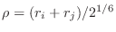 $\rho = (r_i + r_j)/2^{1/6}$