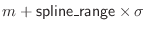 $m + {\sf spline\_range}\index{spline\_range@{\sf spline\_range}} \times \sigma$