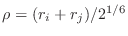 $ \rho = (r_i + r_j)/2^{1/6}$