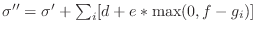 $ \sigma'' = \sigma' + \sum_{i}[d+e*\max(0,f-g_{i})]$