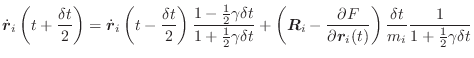 $\displaystyle \dot{\vec{r}}_i\left(t+\frac{\delta t}{2}\right) = \dot{\vec{r}}_...
...\vec{r}_i(t)}\right) \frac{\delta t}{m_i} \frac{1}{1+\frac{1}{2}\gamma\delta t}$